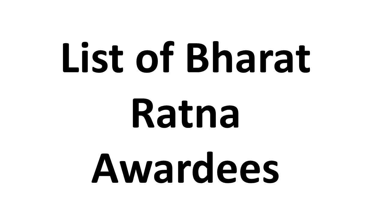 List of Bharat Ratna Awardees