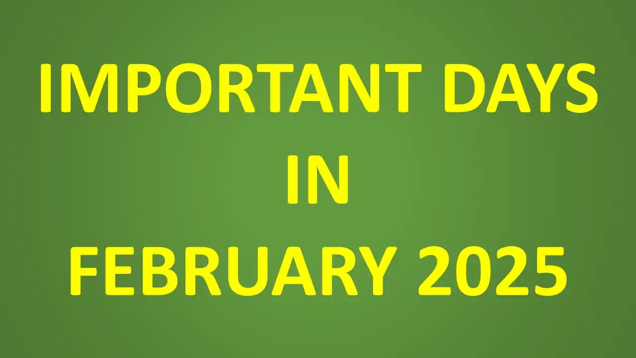 IMPORTANT DAYS IN FEBRUARY 2025