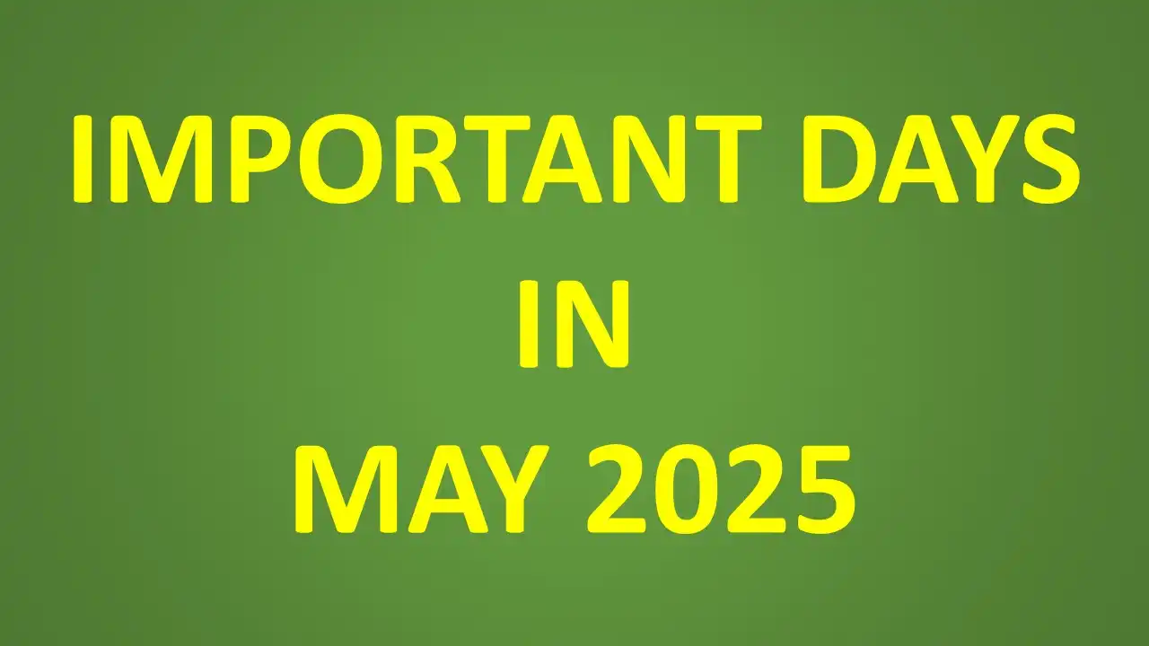 IMPORTANT DAYS IN MAY 2025